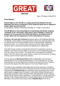 U K U N Issue: Thursday 23 May 2013 Press Release Human Rights in Art; the UK in a unique partnership between arts and