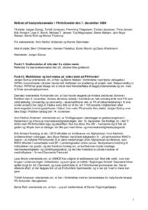 Referat af bestyrelsesmøde i FN-forbundet den 7. december 2009 Til stede: Jørgen Estrup, Torleif Jonasson, Flemming Thøgersen, Torben Jacobsen, Trine Jensen, Erik Arnsted, Lave K. Broch, Michael T. Jensen, Tue Magnuss