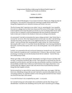 Congressional Briefing: Addressing the Mental Health Impact of Violence and Trauma on Children October 11, 2011 DAVID WASHINGTON  My name is David Washington. It’s an honor to be here. Thank you, Helga [Luest], for