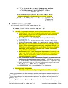 STATE OF NEW MEXICO’S RULE 71.3 REPORT – FY 2012 LOWER RIO GRANDE ADJUDICATION BUREAU August 9, 2011 Matters to Be Completed Prior to Preparation of Final Decree (Highlighting indicates the State’s priorities for f
