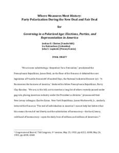    Where	
  Measures	
  Meet	
  History:	
  	
   Party	
  Polarization	
  During	
  the	
  New	
  Deal	
  and	
  Fair	
  Deal	
   	
   for	
  