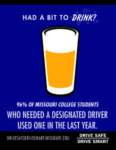 H A D A BIT TO  DRINK? 96% OF MISSOURI COLLEGE STUDENTS