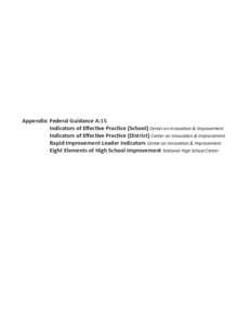 Appendix: Federal Guidance A:15 	 Indicators of Effective Practice (School) Center on Innovation & Improvement Indicators of Effective Practice (District) Center on Innovation & Improvement Rapid Improvement Leader Indic