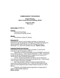 COMMISSIONERS’ PROCEEDINGS Regular Meeting Adams County Services Building, Othello August 25, 2004 (Wednesday)