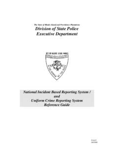 The State of Rhode Island and Providence Plantations  Division of State Police Executive Department  National Incident Based Reporting System /