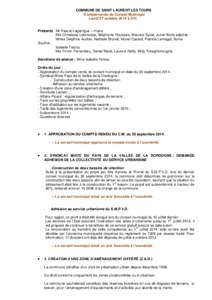 COMMUNE DE SAINT LAURENT LES TOURS Compte-rendu du Conseil Municipal Lundi 27 octobre 2014 à 21h Présents : Mr Pascal Lagarrigue – maire Mrs Christiane Labrousse, Stéphanie Roussies, Maurice Eyzat, Julien Boris adjo