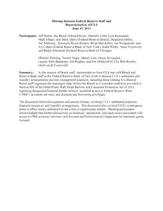 Meeting between Federal Reserve Staff and Representatives of CLS June 15,2011 Participants: Jeff Stehm, Stu Desch, Edward Kocis, Danielle Little, Lyle Kumasaka, Mark Magro, and Mark Haley (Federal Reserve Board); Stephan