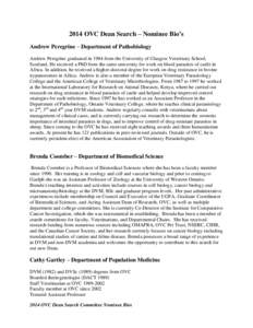 2014 OVC Dean Search – Nominee Bio’s Andrew Peregrine – Department of Pathobiology Andrew Peregrine graduated in 1984 from the University of Glasgow Veterinary School, Scotland. He received a PhD from the same univ