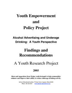 Youth Empowerment and Policy Project Alcohol Advertising and Underage Drinking: A Youth Perspective