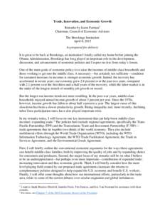 Trade, Innovation, and Economic Growth Remarks by Jason Furman 1 Chairman, Council of Economic Advisers The Brookings Institution April 8, 2015 As prepared for delivery