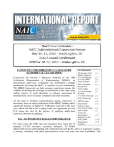 Issue No. 43: March[removed]Mark Your Calendar: NAIC International Insurance Forum May 10-11, 2012 – Washington, DC IAIS Annual Conference