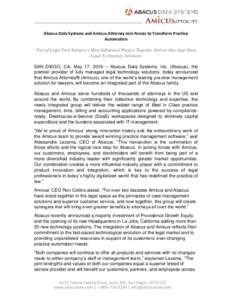 Abacus Data Systems and Amicus Attorney Join Forces to Transform Practice Automation Two of Legal Tech Industry’s Most Influential Players Together Deliver One-Stop-Shop Legal Technology Solutions SAN DIEGO, CA, May 17