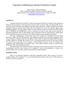 Experiences conducting port emissions inventories in Canada John Lindner and Bryan McEwen SNC-Lavalin Environment, a division of SNC-Lavalin Inc[removed]Commerce Court, Burnaby, British Columbia, Canada, V5A 4N6 john.lindn