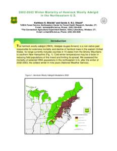 [removed]Winter Mortality of Hemlock Woolly Adelgid in the Northeastern U.S. Kathleen S. Shields1 and Carole A. S-J. Cheah2 Forest Service, Northeastern Center for Forest Health Research, Hamden, CT; E-mail: kshields@fs