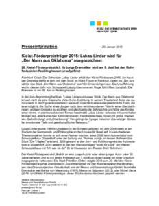 Presseinformation  20. Januar 2015 Kleist-Förderpreisträger 2015: Lukas Linder wird für „Der Mann aus Oklahoma“ ausgezeichnet