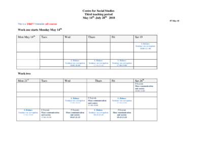 Centre for Social Studies Third teaching period May 14th -July 28thMay-18  This is a DRAFT Timetable :all courses