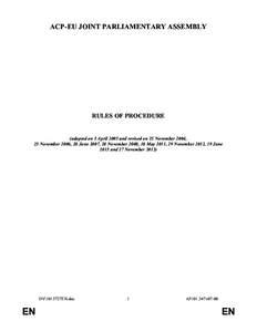 ACP-EU JOINT PARLIAMENTARY ASSEMBLY  RULES OF PROCEDURE (adopted on 3 April 2003 and revised on 25 November 2004, 23 November 2006, 28 June 2007, 28 November 2008, 18 May 2011, 29 November 2012, 19 June