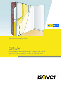 Thermal and sound insulation  OPTIMA Innovative and extremely efficient thermal and sound insulation for the interior surfaces of external walls