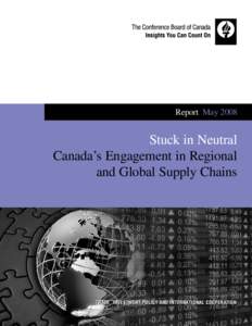 Report  May[removed]Stuck in Neutral Canada’s Engagement in Regional and Global Supply Chains