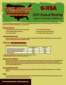 DRUNK, DRUGGED & DISTRACTED REACHING HIGH-RISK DRIVERS 2015 Annual Meeting August 29 –September 2 | Nashville, TN