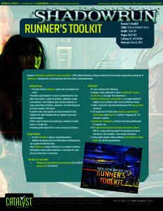 RUNNER’S TOOLKIT is a Core Rulebook for shadowrun: the cyberpunk-fantasy roleplaying game.   core rulebook is: shadowrun, fourth edition, 20th anniversary edition [CAT2600A] ®