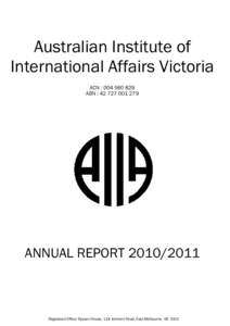 Australian Institute of International Affairs Victoria ACN : [removed]ABN : [removed]ANNUAL REPORT[removed]