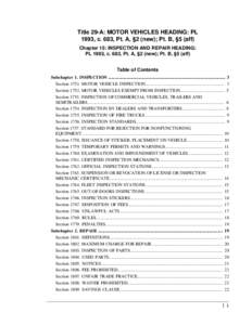 Title 29-A: MOTOR VEHICLES HEADING: PL 1993, c. 683, Pt. A, §2 (new); Pt. B, §5 (aff) Chapter 15: INSPECTION AND REPAIR HEADING: PL 1993, c. 683, Pt. A, §2 (new); Pt. B, §5 (aff) Table of Contents Subchapter 1. INSPE