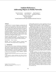 Ambient References: Addressing Objects in Mobile Networks Tom Van Cutsem ∗ Elisa Gonzalez  Jessie Dedecker ∗ Stijn Mostinckx †