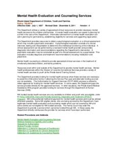 Mental Health Evaluation and Counseling Services Rhode Island Department of Children, Youth and Families Policy: [removed]Effective Date: July 1, 1987 Revised Date: December 9, 2011  Version: 4