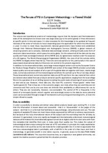 The Re-use of PSI in European Meteorology – a Flawed Model R.E.W. Pettifer General Secretary PRIMET 4 Cranes Road Sherborne St John RG24 9JD UK Introduction