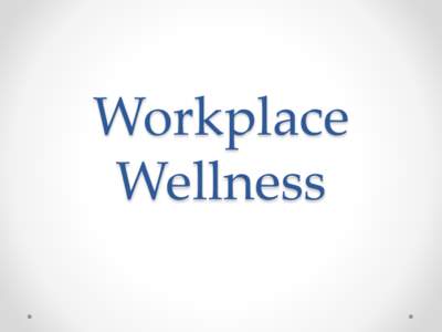 Workplace Wellness Today • Stress and categories of stress • The effects of stress on you