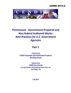 CENDI[removed]Permissions - Government-Prepared and Non-federal Authored Works: Best Practices for U.S. Government Agencies