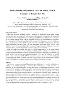 Surface Heat Fluxes from the NCEP/NCAR and NCEP/DOE Reanalyses at the KEO Buoy Site Masahisa Kubota1, Noriyasu Iwabe1, Meghan F. Cronin2, and Hiroyuki Tomita3 1