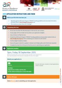 2015 APPLICATION INSTRUCTIONS AND FORM Before you fill in this form have you ✓ Read through the AiR Grants Program STREAM 1 funding guidelines and associated information provided online at www.artsedge.dca.wa.gov.au; a