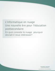 L’informatique en nuage Une nouvelle ère pour l’éducation postsecondaire En quoi consiste le nuage pourquoi devrait-il nous intéresser?