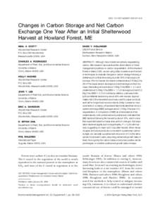 DOI: s00267Changes in Carbon Storage and Net Carbon Exchange One Year After an Initial Shelterwood Harvest at Howland Forest, ME NEAL A. SCOTT*