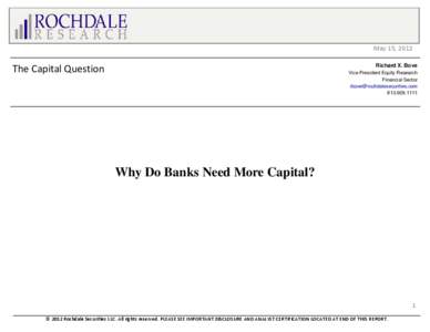 May 15, 2012  The Capital Question Richard X. Bove Vice President Equity Research