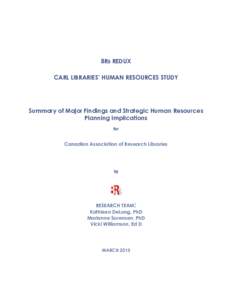 8Rs REDUX CARL LIBRARIES’ HUMAN RESOURCES STUDY Summary of Major Findings and Strategic Human Resources Planning Implications for