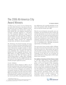 The 2006 All-America City Award Winners The National Civic League announced the ten winners of the 2006 All-America Cities Award at the end of a three-day event in Anaheim, California, in June. These communities were cho