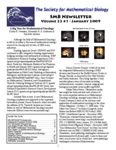 SMB Newsletter  Volume 22 #1 - January 2009 A Big Year for Mathematical Oncology  Kristin R. Swanson, Alexander R. A. Anderson &