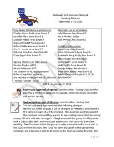 Statewide Self Advocacy Network Meeting Minutes September 9-10, 2014 Area Board Members in attendance Charles Horne-Nutt- Area Board 2 Jennifer Allen- Area Board 3