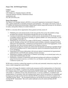 Project Title: DCMI Drupal Website Contact: Stuart A. Sutton CEO Dublin Core Metadata Initiative (DCMI) Associate Professor Emeritus, Information School 