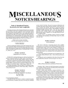 ISCELLANEOUS MNOTICES/HEARINGS Notice of Abandoned Property Received by the State Comptroller Pursuant to provisions of the Abandoned Property Law and related laws, the Office of the State Comptroller receives unclaimed 