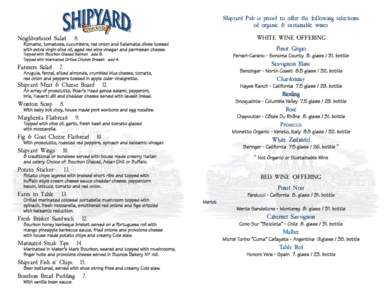 Shipyard Pub is proud to offer the following selections of organic & sustainable wines 