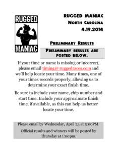 RUGGED MANIAC North Carolina[removed]Preliminary Results Preliminary results are posted below.