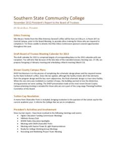 Southern State Community College November 2012 President’s Report to the Board of Trustees Dr. Kevin Boys, President Ethics Training Mia Meucci Yaniko from the Ohio Attorney General’s office will be here at 4:30 p.m.