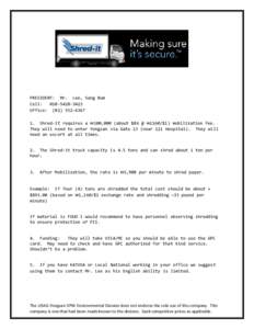 PRESIDENT: Mr. Lee, Sang Bum Cell: Office: (Shred-it requires a ₩100,000 (about $86 @ ₩1160/$1) mobilization fee. They will need to enter Yongsan via Gate 13 (near 121 Hospital). They wi