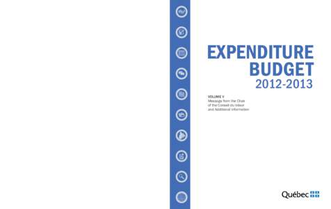 Expenditure Budget[removed] – Volume V – Message from the Chair of the Conseil du trésor and Additional Information