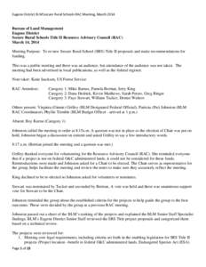 Eugene District BLM Secure Rural Schools RAC Meeting, March 2014    Bureau of Land Management Eugene District Secure Rural Schools Title II Resource Advisory Council (RAC)