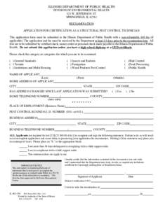 ILLINOIS DEPARTMENT OF PUBLIC HEALTH DIVISION OF ENVIRONMENTAL HEALTH 525 W. JEFFERSON ST. SPRINGFIELD, IL[removed]REEXAMINATION APPLICATION FOR CERTIFICATION AS A STRUCTURAL PEST CONTROL TECHNICIAN